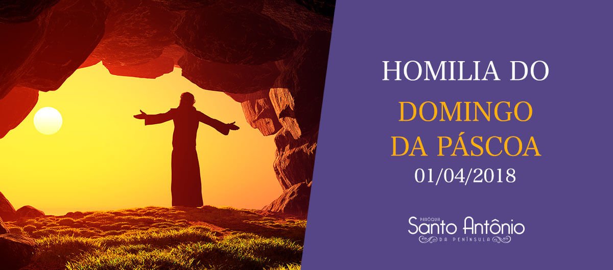 Homilia do Domingo da Páscoa - Pe. Marciano