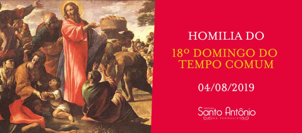 HOMILIA - 18º Domingo do Tempo Comum - Pe. Marciano